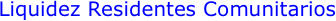 Liquidez Residentes Comunitarios