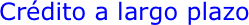 Crédito a largo plazo