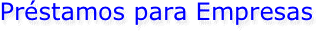 Préstamos para Empresas