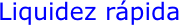 Liquidez rápida