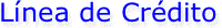 Línea de Crédito