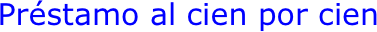 Préstamo al cien por cien